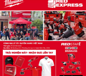 Trải Nghiệm Máy – Nhận Quà Liền Tay Cùng HARO Việt Nam (Dụng Cụ Số) & Milwaukee