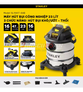 Máy hút bụi công nghiệp 3 chức năng Stanley SL19417-6AB – 23L – 16Kpa