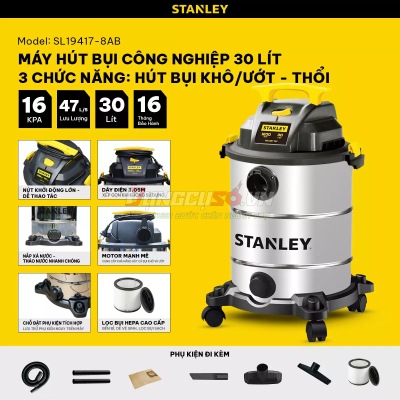 Máy hút bụi công nghiệp 3 chức năng Stanley SL19417-8AB – 30L – 16Kpa